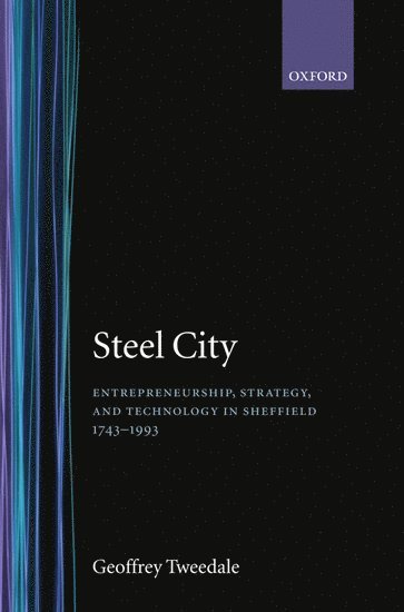 Geoffrey Tweedale - Steel City, Inbunden