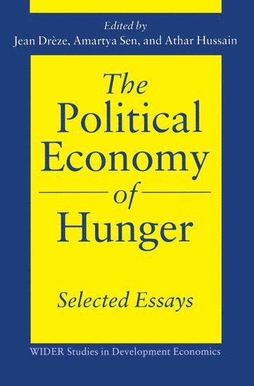 The Political Economy of Hunger: Selected Essays 1