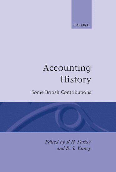 Marilyn Parker, R. H. Parker, B. S. Yamey - Accounting History, Inbunden