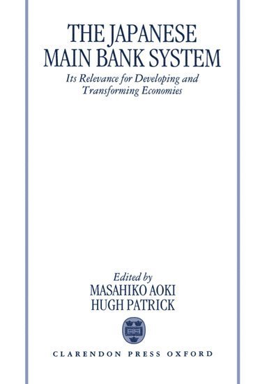 The Japanese Main Bank System