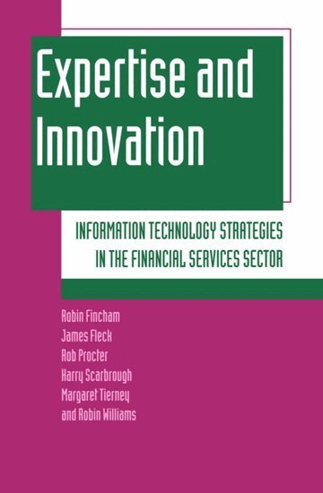 Robin Fincham, James Fleck, Rob Procter, Harry Scarbrough, Margaret Tierney, Robin Williams - Expertise and Innovation, Inbunden