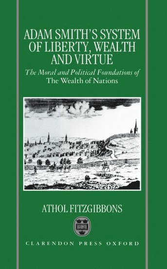 bokomslag Adam Smith's System of Liberty, Wealth, and Virtue