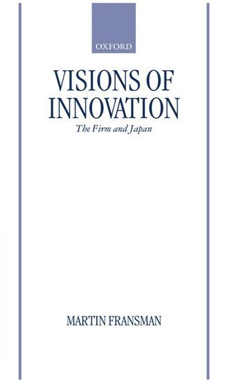 Martin Fransman - Visions of Innovation, Inbunden