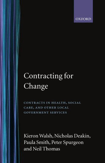 Kieron Walsh, Nicholas Deakin, Paula Smith, Peter Spurgeon, Neil Thomas - Contracting for Change, Inbunden