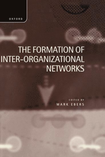 bokomslag The Formation of Inter-Organizational Networks