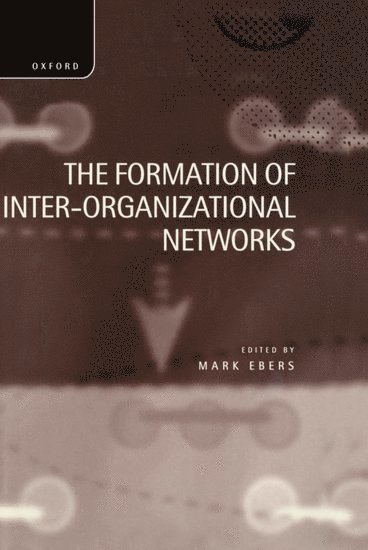 The Formation of Inter-Organizational Networks