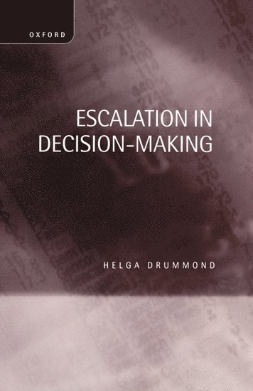 Escalation in Decision-Making 1