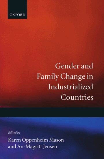 W. T. Mason, Mason, Karen Oppenheim Mason, An-Magritt Jensen - Gender and Family Change in Industrialized Countries, Inbunden