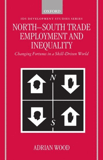 Adrian Wood - North-South Trade, Employment and Inequality, Häftad