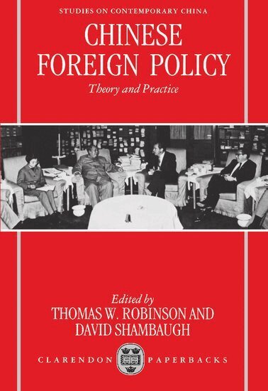 Thomas W. Robinson, David Shambaugh - Chinese Foreign Policy, Häftad