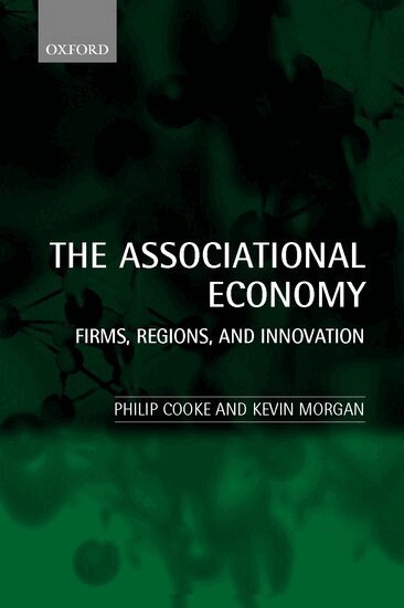 Philip Cooke, Kevin Morgan - The Associational Economy, Inbunden