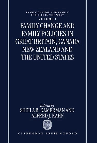 Sheila B. Kamerman, Alfred J. Kahn - Family Change and Family Policies in Great Britain, Canada, New Zealand, and the United States, Inbunden