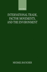 bokomslag International Trade, Factor Movements, and the Environment