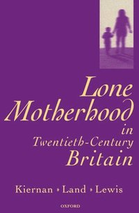 bokomslag Lone Motherhood in Twentieth-Century Britain