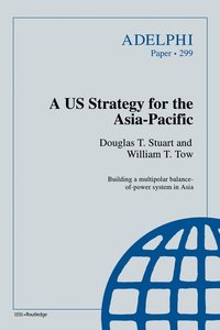 bokomslag A Us Strategy for the Asia-Pacific