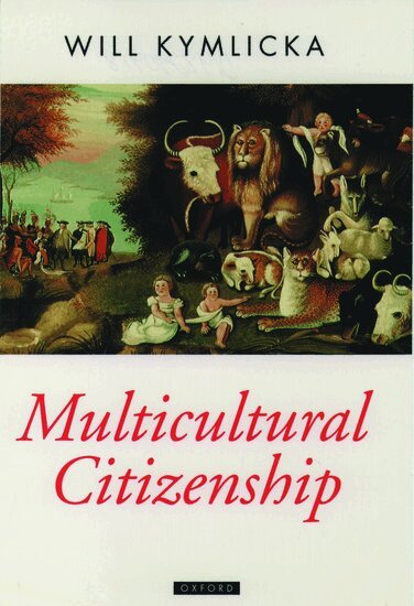 Will Kymlicka - Multicultural Citizenship, Häftad