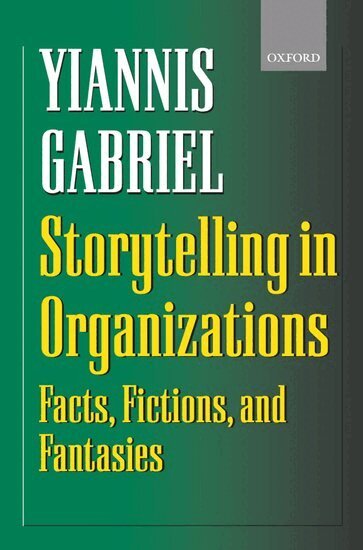 Yiannis Gabriel - Storytelling in Organizations, Inbunden