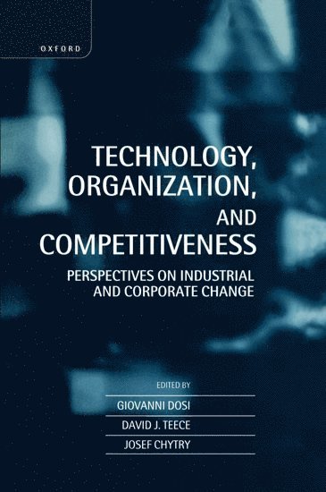 Technology, Organization, and Competitiveness 1