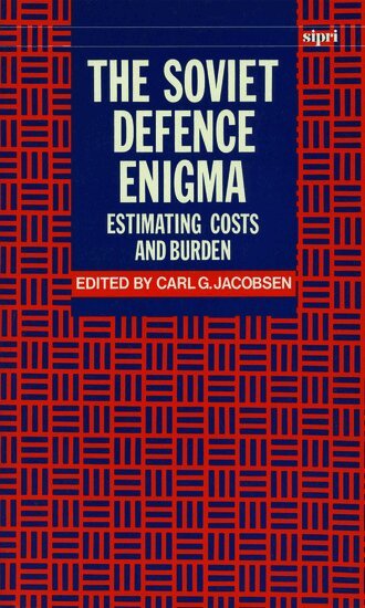 Carl G. Jacobsen - The Soviet Defence Enigma, Inbunden