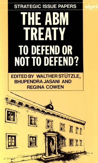 Walther Stützle, Bhupendra Jasani, Regina Cowen - The ABM Treaty, Häftad