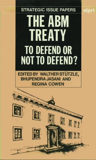 Walther Stützle, Bhupendra Jasani, Regina Cowen - The ABM Treaty, Inbunden