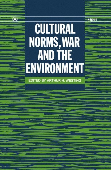Cultural Norms, War and the Environment 1