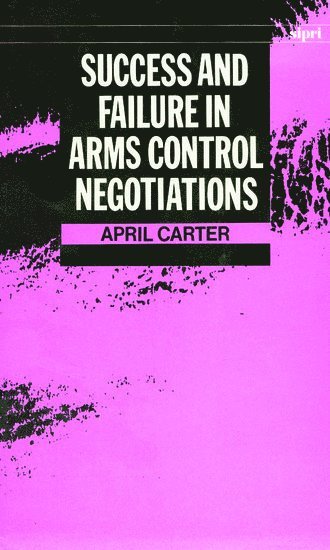 Success and Failure in Arms Control Negotiations 1