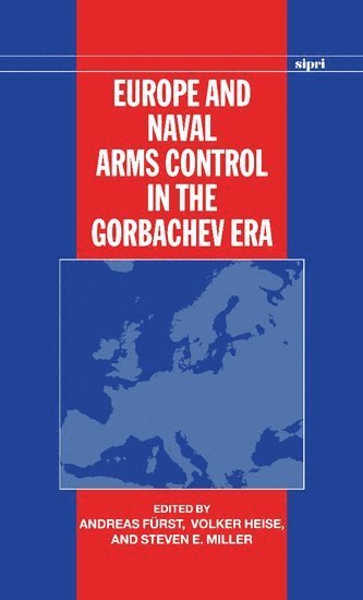 Europe and Naval Arms Control in the Gorbachev Era 1