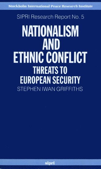 Stephen Iwan Griffiths, University of Leeds) Griffiths, Stephen Iwan (Research Fellow, Institute for International Studies - Nationalism and Ethnic Conflict, Häftad