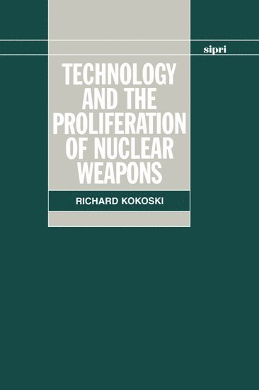 bokomslag Technology and the Proliferation of Nuclear Weapons