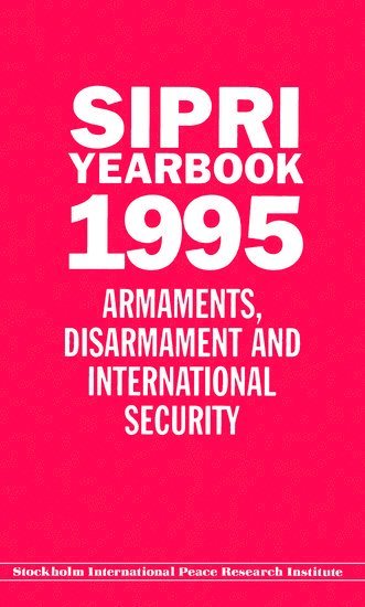 Stockholm International Peace Research Institute - SIPRI Yearbook 1995, Inbunden