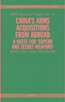 Bates Gill, Taeho Kim - China's Arms Acquisitions from Abroad, Häftad
