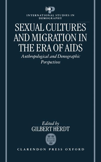 Gilbert Herdt - Sexual Cultures and Migration in the Era of AIDS, Inbunden