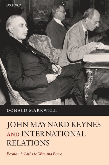 John Maynard Keynes and International Relations 1