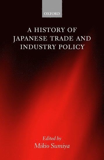 bokomslag A History of Japanese Trade and Industry Policy