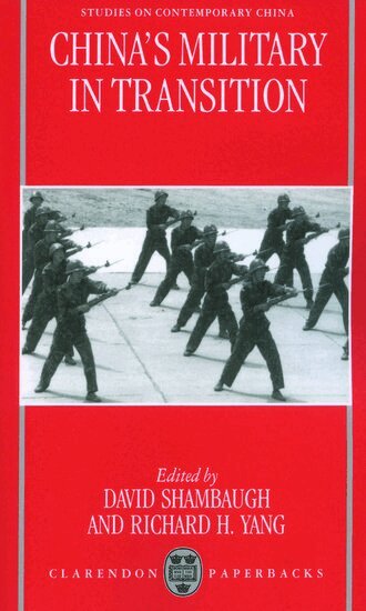 David Shambaugh, Richard H. Yang - China's Military in Transition, Häftad