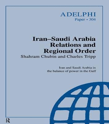 bokomslag Iran-Saudi Arabia Relations and Regional Order