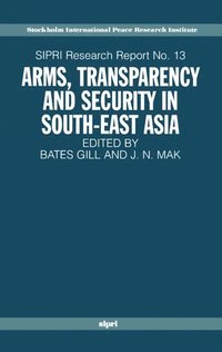 bokomslag Arms, Transparency and Security in South-East Asia