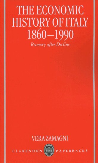Vera Zamagni - The Economic History of Italy 1860-1990, Häftad