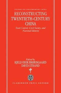 bokomslag Reconstructing Twentieth Century China