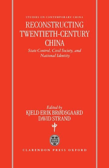 Kjeld Erik Brødsgaard, David Strand - Reconstructing Twentieth Century China, Inbunden