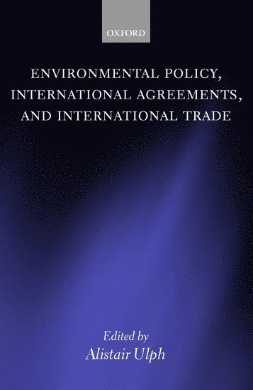 bokomslag Environmental Policy, International Agreements, and International Trade