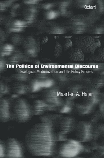 The Politics of Environmental Discourse 1
