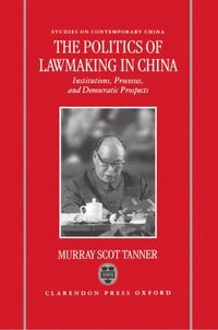 bokomslag The Politics of Lawmaking in Post-Mao China