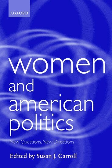 Susan J. Carroll - Women and American Politics, Inbunden