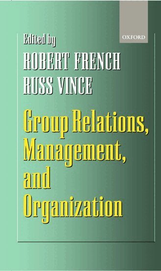 Robert French, Russ Vince - Group Relations, Management, and Organization, Inbunden