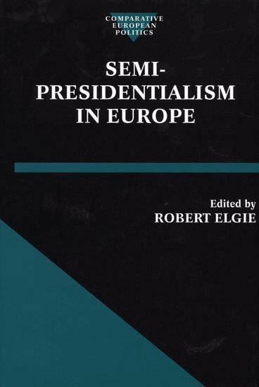 Robert Elgie - Semi-Presidentialism in Europe, Inbunden