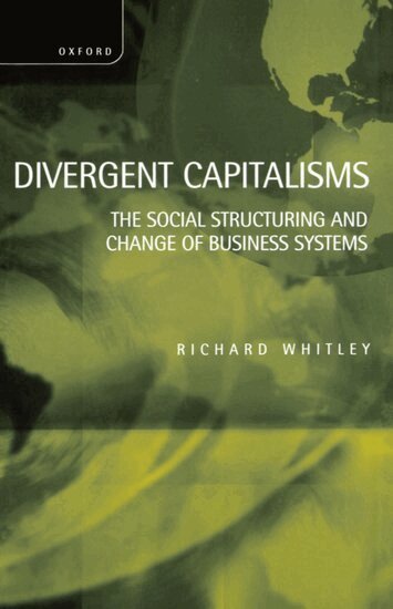 Richard Whitley - Divergent Capitalisms, Inbunden