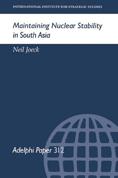 Neil Joeck - Maintaining Nuclear Stability in South Asia, Häftad