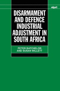 bokomslag Disarmament and Defence Industrial Adjustment in South Africa